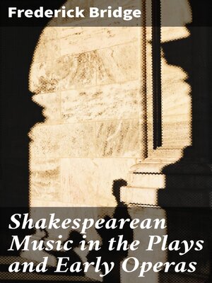 cover image of Shakespearean Music in the Plays and Early Operas